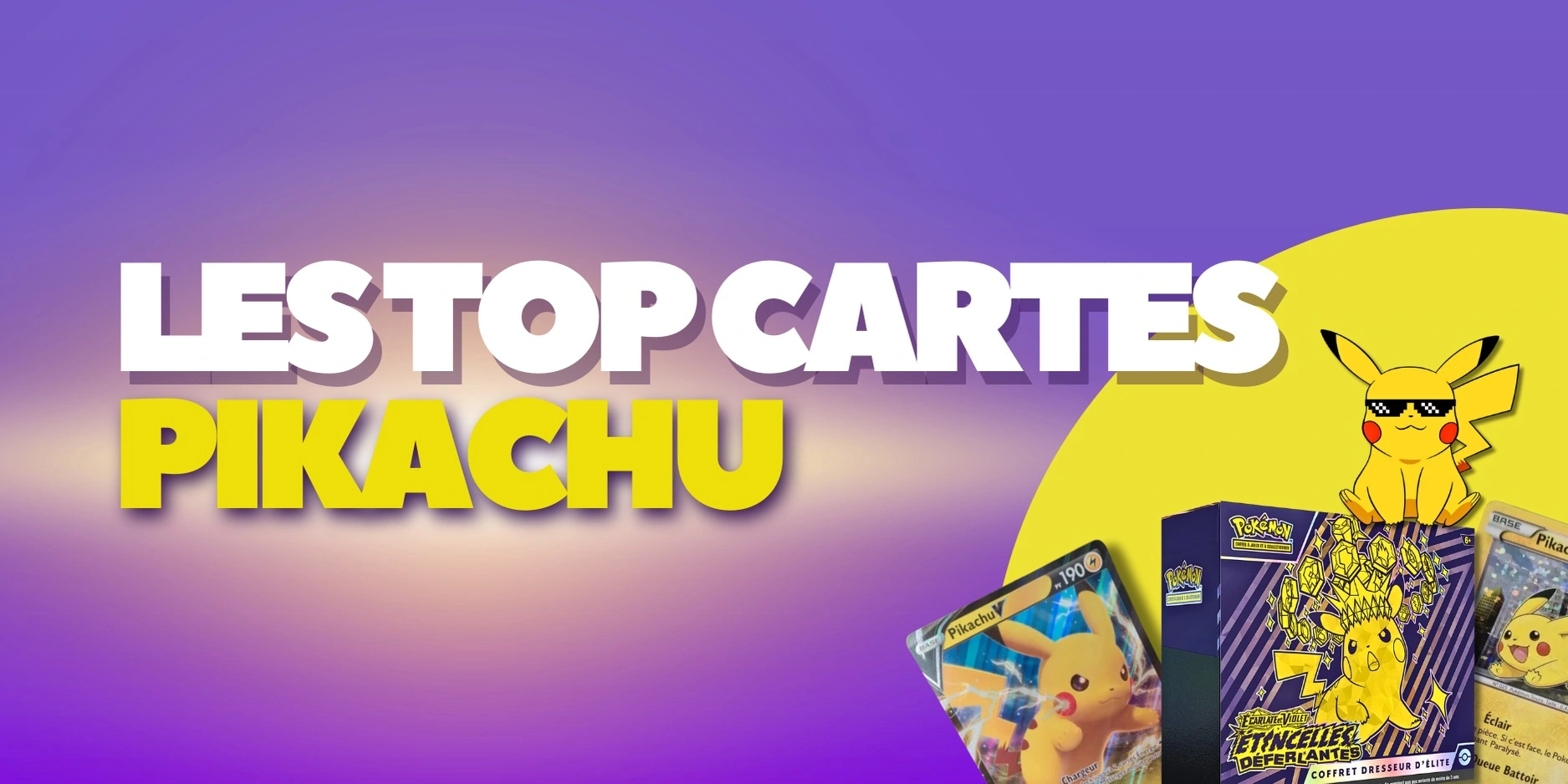 <p><strong>Les top cartes Pikachu</strong></p>